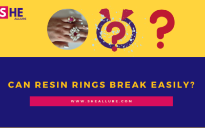 Can Resin Rings Break Easily – Here is What You All Must Be Aware!